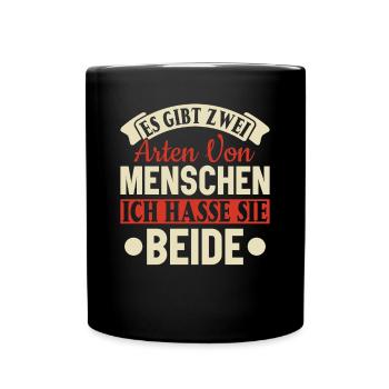 Zwei Arten von Menschen - Ich hasse sie beide - Tasse einfarbig - Schwarz - Vorne