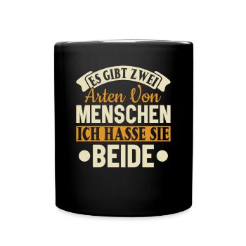 Zwei Arten von Menschen - Ich hasse sie beide - Tasse einfarbig - Schwarz - Vorne