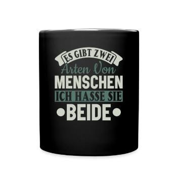 Zwei Arten von Menschen - Ich hasse sie beide - Tasse einfarbig - Schwarz - Vorne
