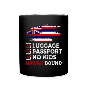 Luggage Passport No Kids Hawaii Bound Vacation Trip - Full Colour Mug - black - Front