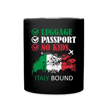 Luggage Passport No Kids Italy Bound Holiday Trip - Full Colour Mug - black - Front