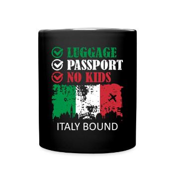 Luggage Passport No Kids Italy Bound Holiday Trip - Full Colour Mug - black - Front