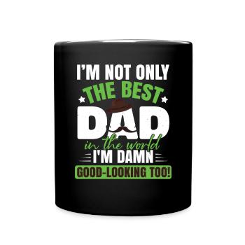 Je ne suis pas seulement le meilleur père du monde - Mug uni - noir - Devant
