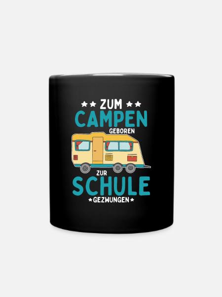 Zum Campen geboren, zur Schule gezwungen - Tasse einfarbig - Schwarz