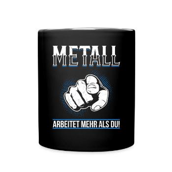 Metall arbeitet mehr als du - Handewrk Outfit - Tasse einfarbig - Schwarz - Vorne