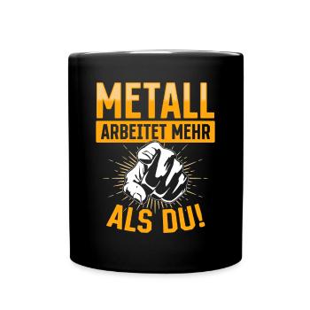 Metall arbeitet mehr als du - Handewrk Outfit - Tasse einfarbig - Schwarz - Vorne