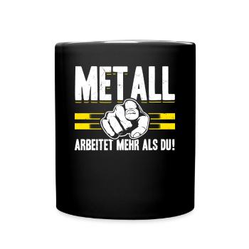 Metall arbeitet mehr als du - Handewrk Outfit - Tasse einfarbig - Schwarz - Vorne