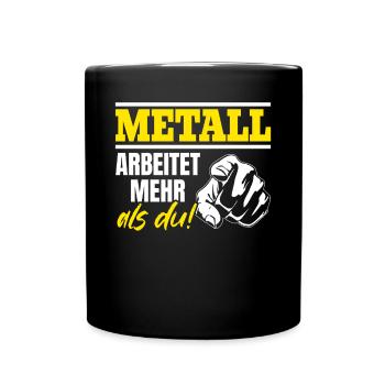 Metall arbeitet mehr als du - Handewrk Outfit - Tasse einfarbig - Schwarz - Vorne