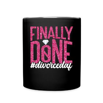 Happy Divorce Party Finally Done - Tasse einfarbig - Schwarz - Vorne