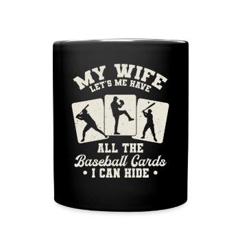 My Wife Have All The Baseball Cards Funny Collecto - Full Colour Mug - black - Front