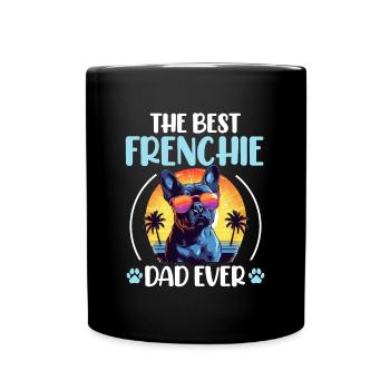 French Bulldog Frenchie Dog Pet The Best Frenchie - Full Colour Mug - black - Front