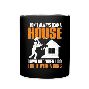 Lustiger Tag des Hausabrisses - Tasse einfarbig - Schwarz - Vorne
