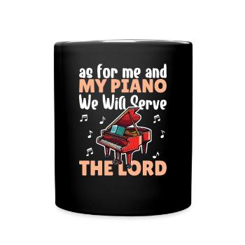 As For Me And my Piano we will serve the lord - Full Colour Mug - black - Front