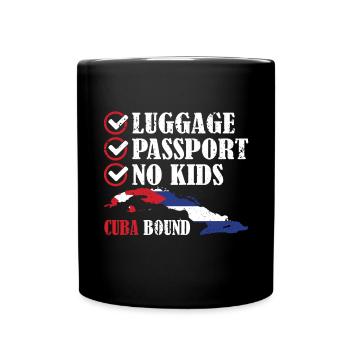 Luggage Passport No Kids Cuba Bound Vacation Trip - Full Colour Mug - black - Front