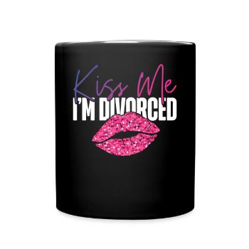 Bonne fête de divorce Embrasse-moi Je suis - Mug uni - noir - Devant