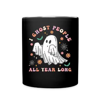 Halloween I Ghost People All Year Long - Full Colour Mug - black - Front