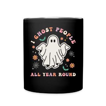 Halloween I Ghost People All Year Long - Full Colour Mug - black - Front
