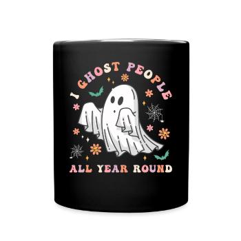Halloween I Ghost People All Year Long - Full Colour Mug - black - Front