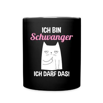 Schwangerschaft Katze Ich Bin Schwanger Ich Darf D - Tasse einfarbig - Schwarz - Vorne