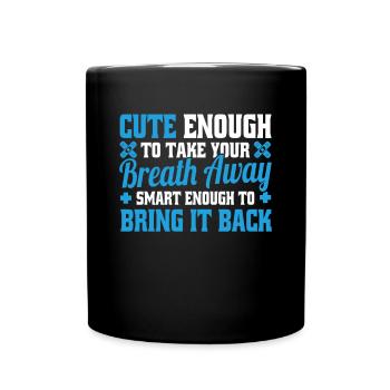 Cute Enough To Take Your Breath Away Arzt Ärztin - Full Colour Mug - black - Front