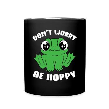 Cute Don't Worry Be Hoppy Toad Amphibian Lover Fro - Tasse einfarbig - Schwarz - Vorne