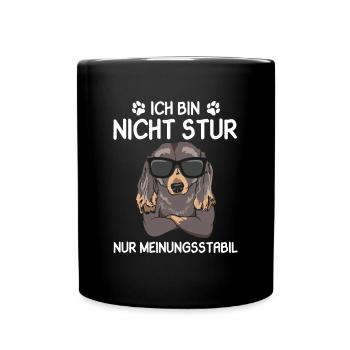 Ich bin nicht Stur nur Meinungsstabil Dackel - Tasse einfarbig - Schwarz - Vorne