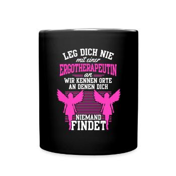 Leg dich nicht mit einer Ergotherapeutin an - Tasse einfarbig - Schwarz - Vorne