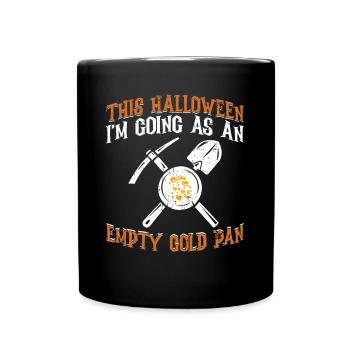Pour Halloween, j’y vais comme une casserole d’or vide - Mug uni - noir - Devant