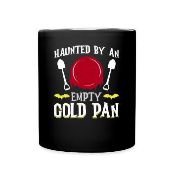 Hanté par une casserole d’or vide - orpaillage - Mug uni - noir - Devant