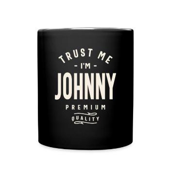 Trust Me I'm Johnny - Johnny Name - Full Colour Mug - black - Front