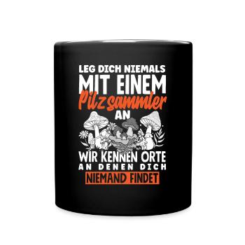 Pilzsammler Pilze sammeln Schwammerlsuche - Tasse einfarbig - Schwarz - Vorne