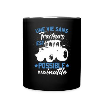 Une Vie Sans Tracteurs Dicton - Mug uni - noir - Devant