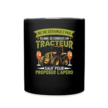 Je Conduis Un Tracteur Sauf Pour Proposer L'Apéro - Mug uni - noir - Devant