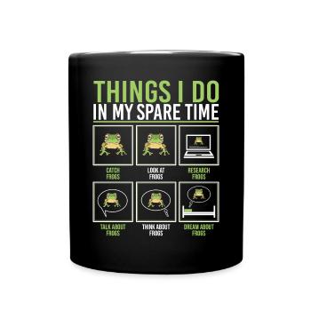 Frog Toad Herpetologist Funny Things I Do In My Sp - Full Colour Mug - black - Front