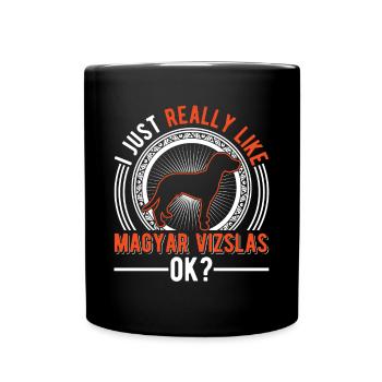 I just like Magyar Vizsla - Full Colour Mug - black - Front