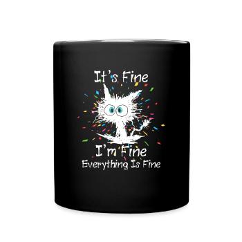 Everything Is Fine - Full Colour Mug - black - Front
