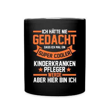 Pfleger Pflegekraft Kinderkrankenpfleger - Tasse einfarbig - Schwarz - Vorne