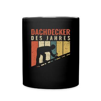 Dachdecker des Jahres - Dachdecker Roofer - Tasse einfarbig - Schwarz - Vorne