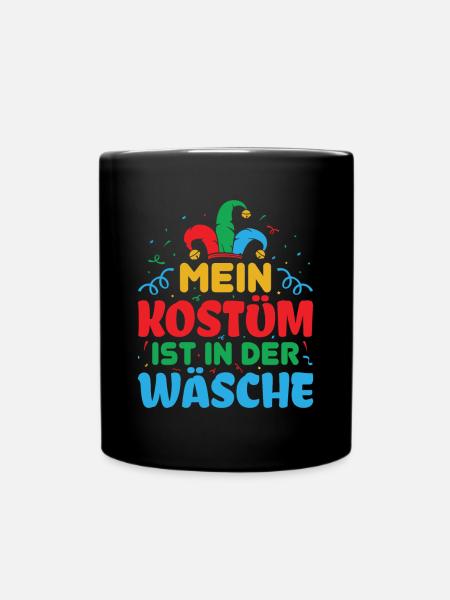 Mein Kostüm Ist In Der Wäsche - Fasching - Tasse einfarbig - Schwarz