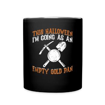 Pour Halloween, j’y vais comme une casserole d’or vide - Mug uni - noir - Devant