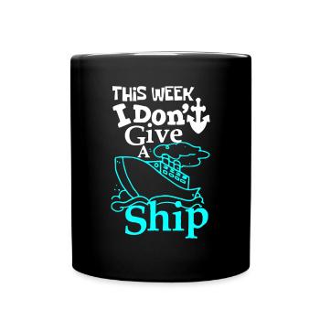 Diese Woche gebe ich kein Schiff - Kreuzfahrtschiff - Tasse einfarbig - Schwarz - Vorne