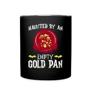 Hanté par une casserole d’or vide - orpaillage - Mug uni - noir - Devant