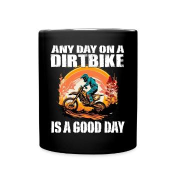 Dirtbike Motocross any day on a Dirtbike - Full Colour Mug - black - Front