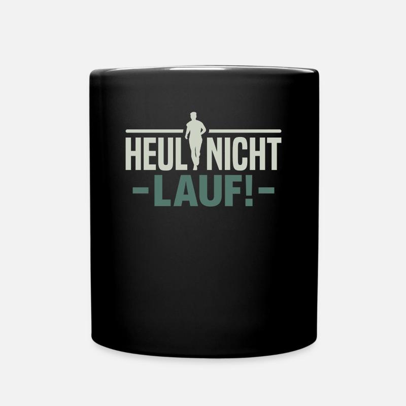 Heul nicht, Lauf! - Marathonläufer Jogger Lustiges - Tasse einfarbig - Schwarz