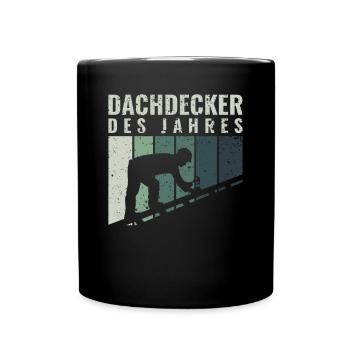 Dachdecker des Jahres - Dachdecker Roofer - Tasse einfarbig - Schwarz - Vorne