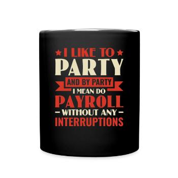 J’aime faire la fête Faire la paie - Gestion des ressources humaines - Mug uni - noir - Devant