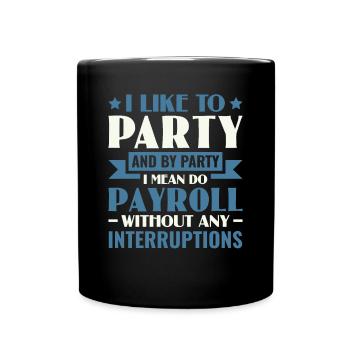 J’aime faire la fête Faire la paie - Gestion des ressources humaines - Mug uni - noir - Devant