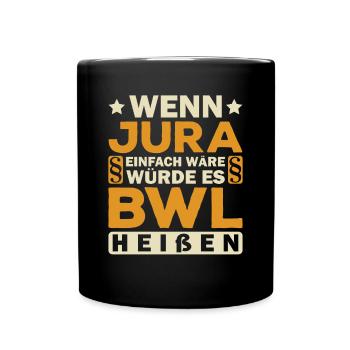 Lustiges Jura-Geschenk Jurist Spruch Kommilitone - Tasse einfarbig - Schwarz - Vorne