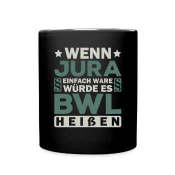 Lustiges Jura-Geschenk Jurist Spruch Kommilitone - Tasse einfarbig - Schwarz - Vorne