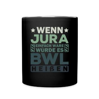 Lustiges Jura-Geschenk Jurist Spruch Kommilitone - Tasse einfarbig - Schwarz - Vorne